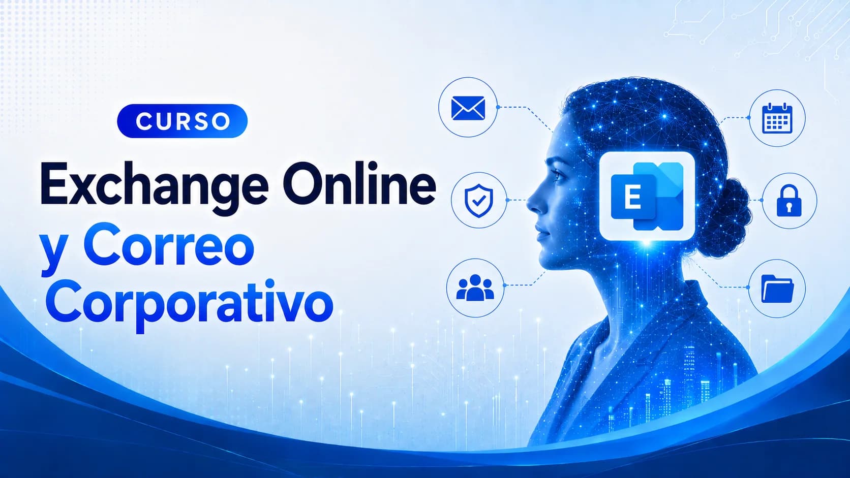 Exchange Online y Correo Corporativo Exchange Online y Correo Corporativo