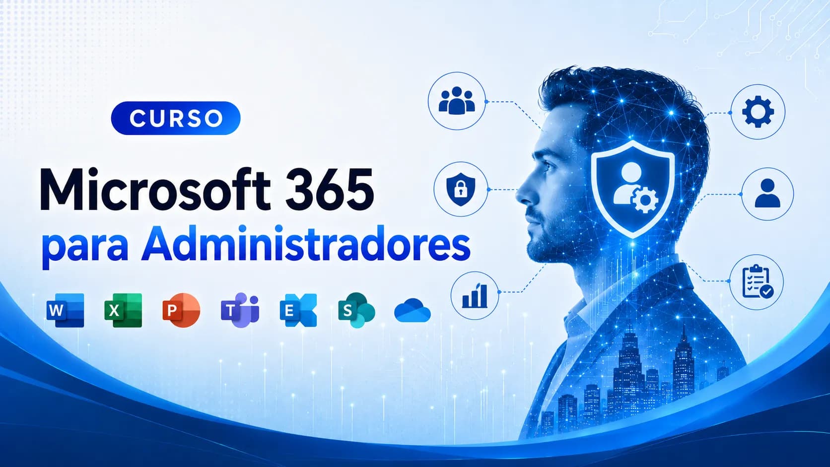 Microsoft 365 para Administradores Microsoft 365 para Administradores