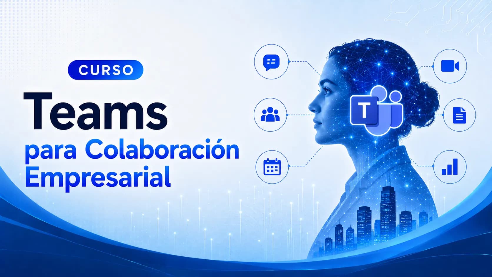 Teams para Colaboración Empresarial Teams para Colaboración Empresarial